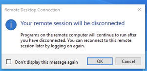 Remote desktop connect warning stating "Your remote session will be disconnected"