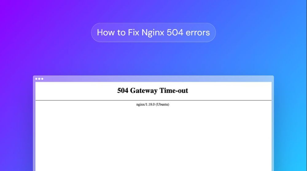 Nginx Server Error How to fix 504 gateway timeout error in Nginx