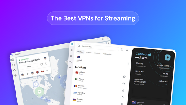 The best VPNs for streaming in 2025, tested