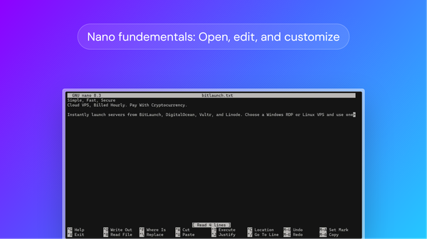 Nano text editor fundamentals: What it is and how to use it